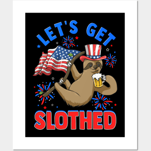 4th of July LET'S GET SLOTHED Posters and Art